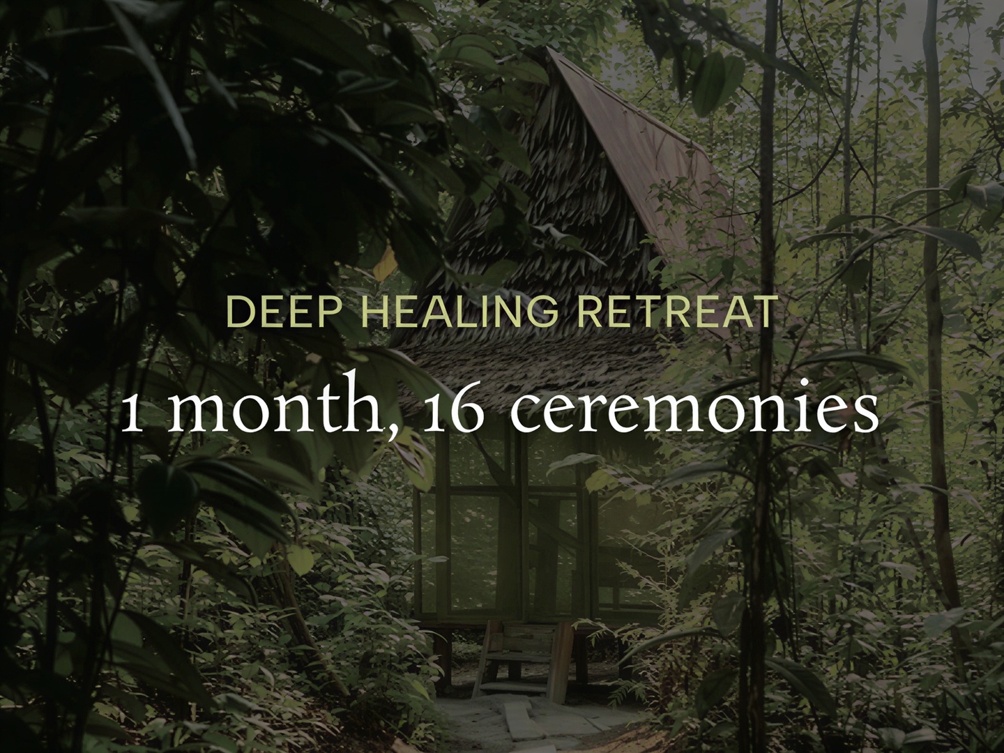 Deep Healing Ritiro (1 month)