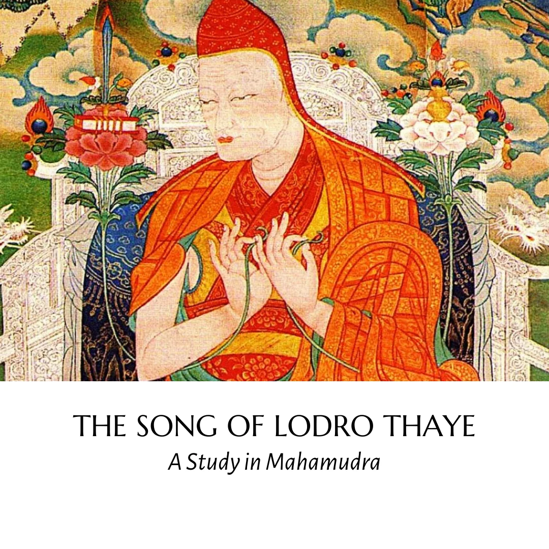 The Song of Lodro Thaye: Uno studio sul Mahamudra