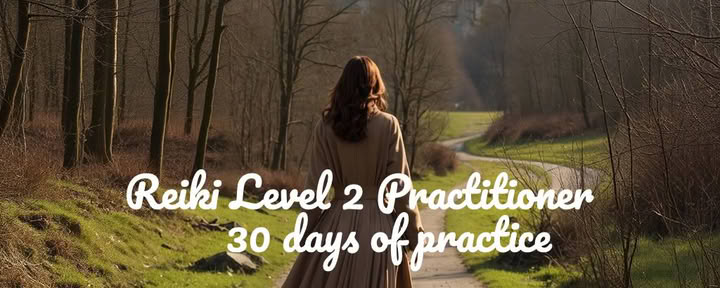 Reiki Livello 2 – 30 Giorni di Riflessione e Pratica